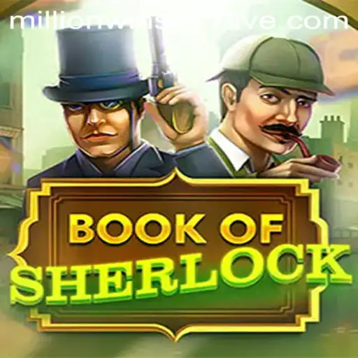 Exploring the Mysteries of BookOfSherlock and the Thrills of MillionWins777