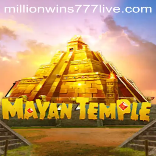 Explore the Thrilling World of MayanTemple with MillionWins777