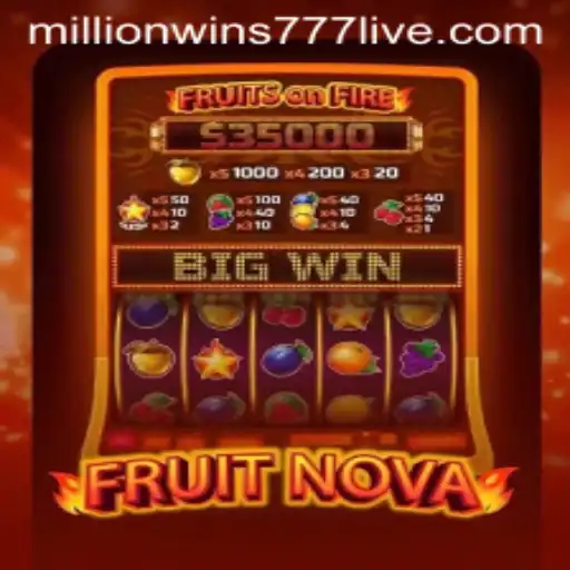 Unveiling FruitNova: The MillionWins777 Experience