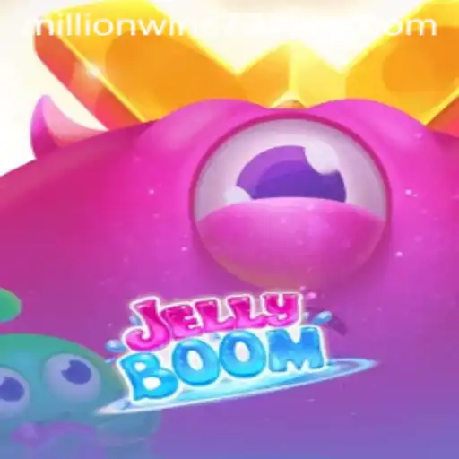 JellyBoom: The Ultimate Gaming Experience with MillionWins777