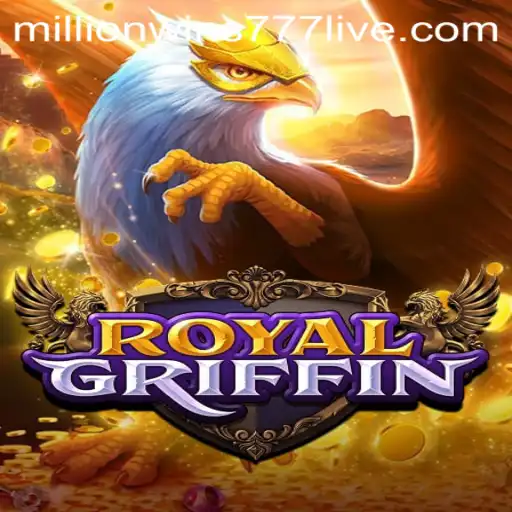 Explore RoyalGriffin: MillionWins777 - The Majestic Gaming Adventure